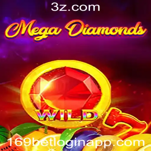 Explore o Mundo Emocionante do MegaDiamond e o Fascinante 169 Bet Login
